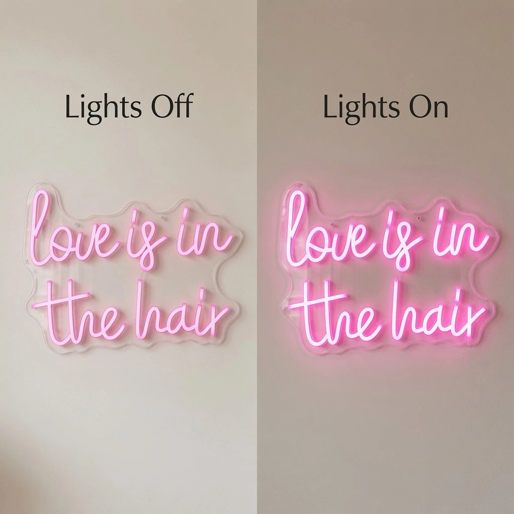 Love Is In The Hair LED Neon Sign Home Wall Art - 06 Day Night Comparison