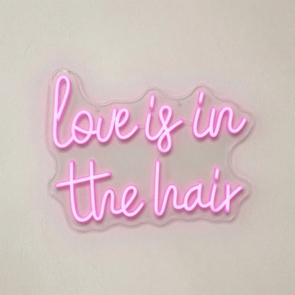 Love Is In The Hair LED Neon Sign Home Wall Art - Shineneon