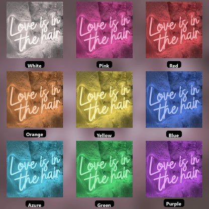 Love Is In The Hair LED Neon Sign Living Room Decor - 05 Color Grid