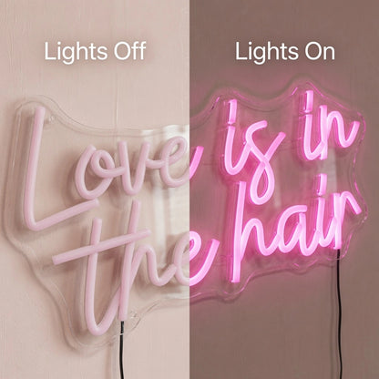 Love Is In The Hair LED Neon Sign Living Room Decor - 06 Day Night Comparison
