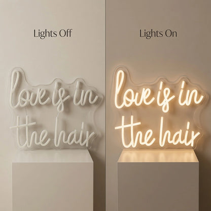 Love Is In The Hair LED Neon Sign Wall Art - 06 Day Night Comparison