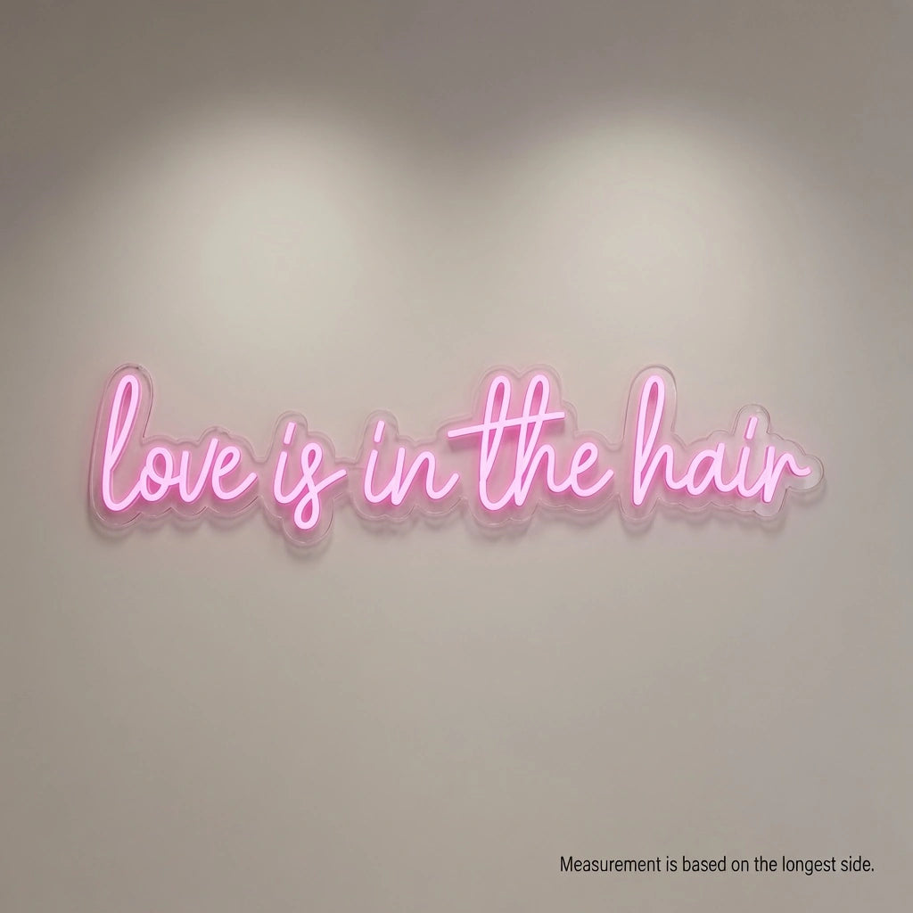 Love Is In The Hair LED Neon Sign Wall Neon Sign - 04 Size Image