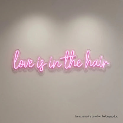 Love Is In The Hair LED Neon Sign Wall Neon Sign - 04 Size Image