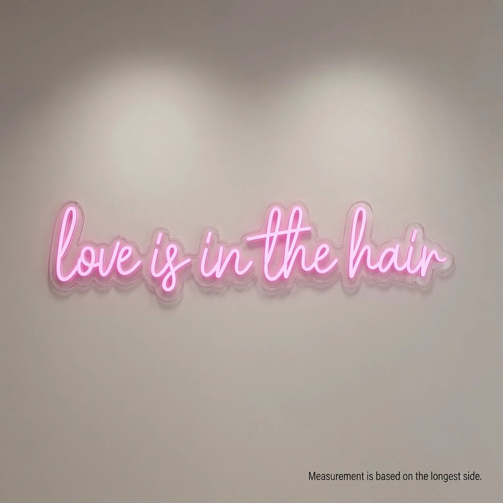 Love Is In The Hair LED Neon Sign Wall Neon Sign - Shineneon