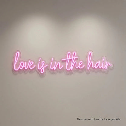Love Is In The Hair LED Neon Sign Wall Neon Sign - Shineneon