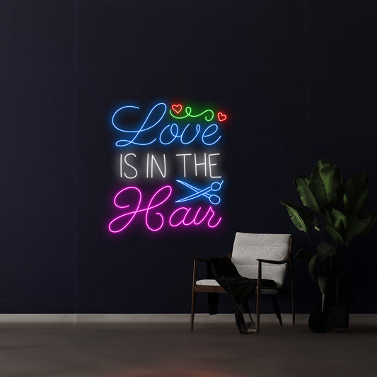 Love Is In The Hair Led Sign