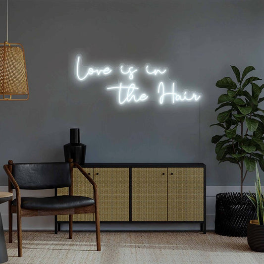 Love Is In The Hair Led Sign Business Neon Sign