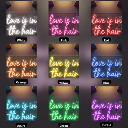 Love Is In The Hair Wall Decor LED Neon Sign - 05 Color Grid