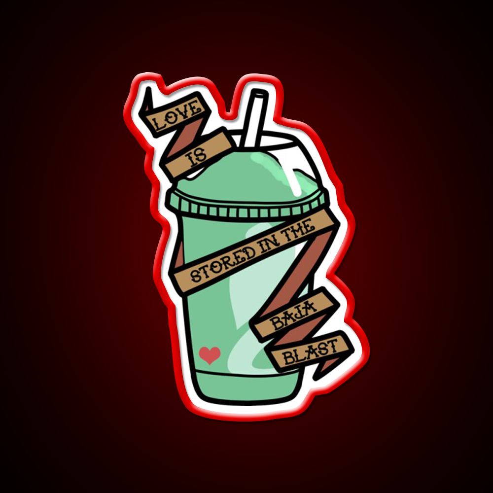 Love Is Stored In The Baja Blast Fast Food Led Neon Sign For Burger Place Rgb Color