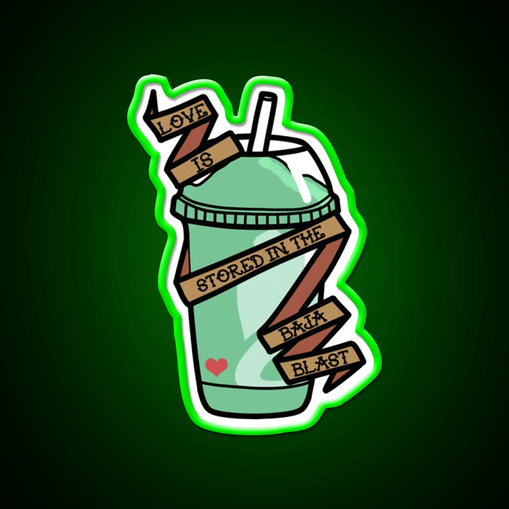 Love Is Stored In The Baja Blast Fast Food Led Neon Sign For Burger Place Rgb Color - Shineneon