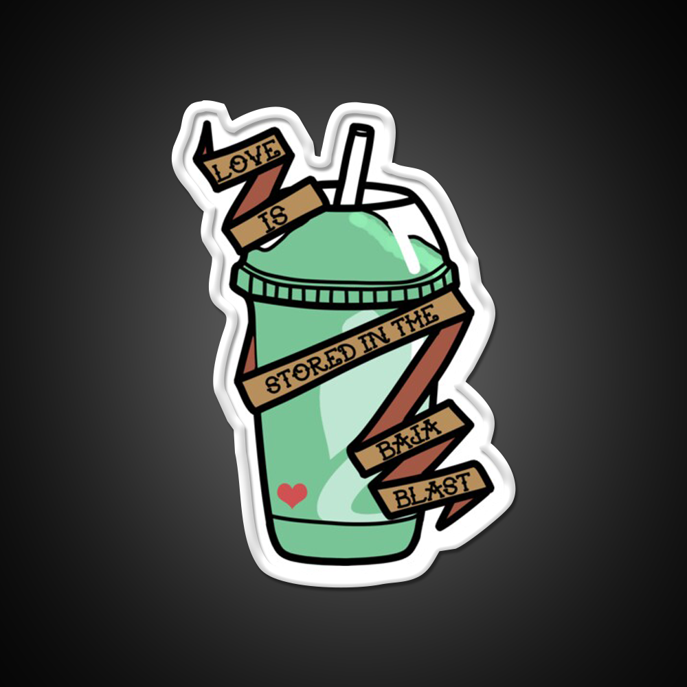 Love Is Stored In The Baja Blast Fast Food Led Neon Sign For Burger Place Rgb Color