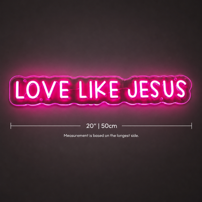 Love Like Jesus LED Neon Sign - 04 Size Image