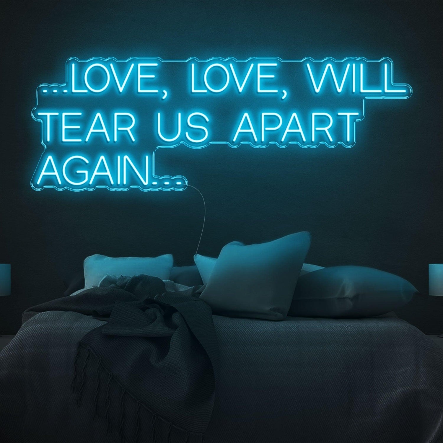Love Love Will Tear Us Apart Blue Led Neon Sign For Bedroom Decor | Shineneon