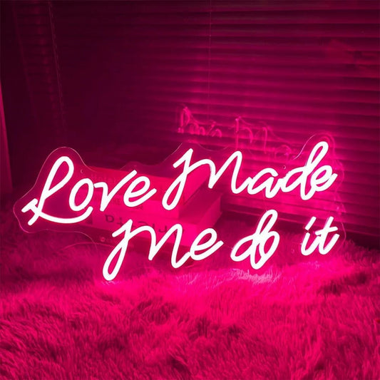 Love Made Us Do It Led Sign Business Neon Sign