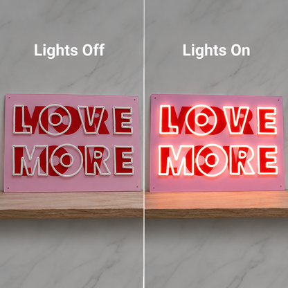 Love More LED Neon Sign - 06 Day Night Comparison