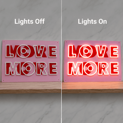 Love More LED Neon Sign - Shineneon