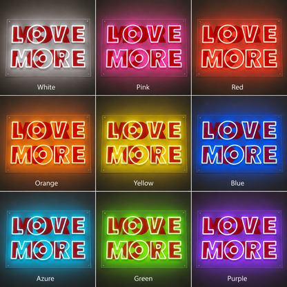 Love More LED Neon Sign - Shineneon