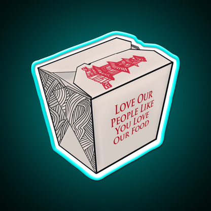 Love Our People Like You Love Our Food Led Neon Sign Chinese Food Rgb Color