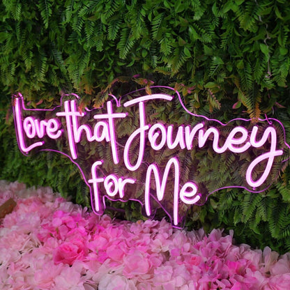 Love That Journey For Me Pink Led Neon Sign - Shineneon