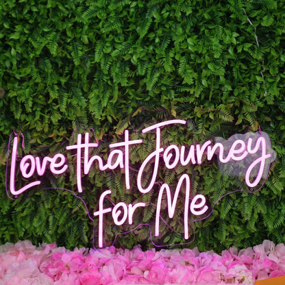 Love That Journey For Me Pink Led Neon Sign - Shineneon