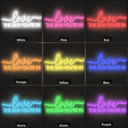 Love The Skin You Re LED Neon Sign Man Cave Neon Sign color grid