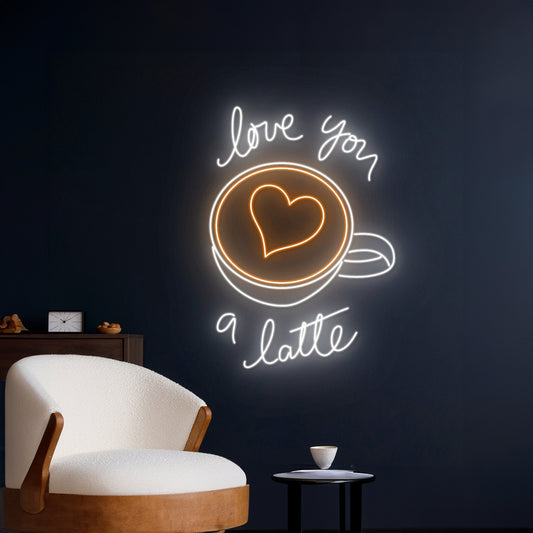 Love You A Latte Neon Sign