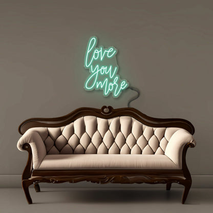 Love You More Led Neon | Shineneon