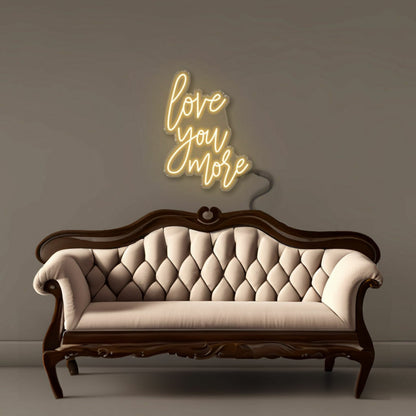 Love You More Led Neon | Shineneon