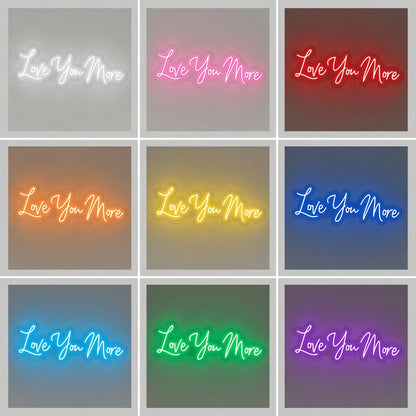 Love You More LED Neon Sign Bedroom Decor - 05 Color Grid