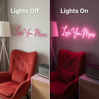 Love You More LED Neon Sign Bedroom Decor - 06 Day Night Comparison