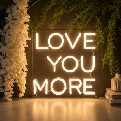 Love You More LED Neon Sign Bedroom Wall Art - Shineneon