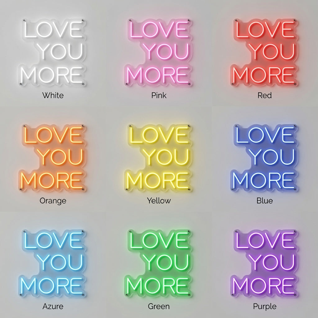 Love You More LED Neon Sign Home Decor - 05 Color Grid