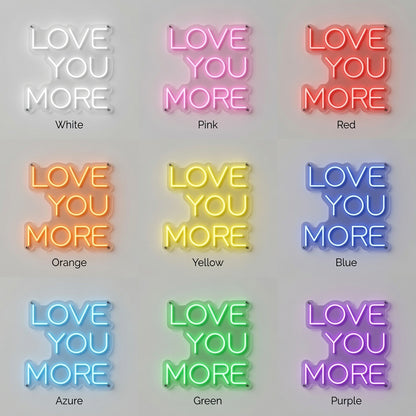 Love You More LED Neon Sign Home Decor - 05 Color Grid