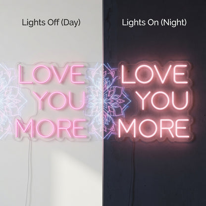 Love You More LED Neon Sign Home Decor - 06 Day Night Comparison