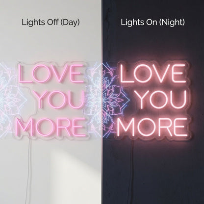 Love You More LED Neon Sign Home Decor - Shineneon