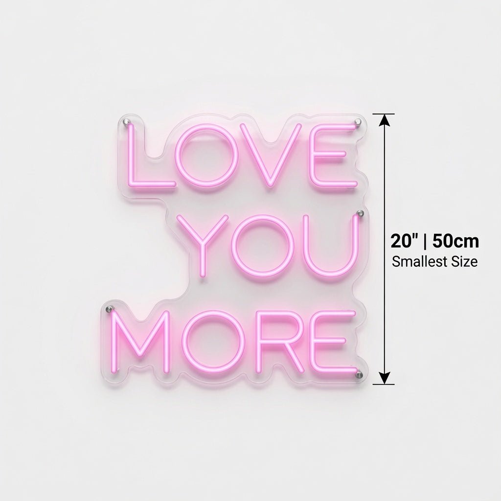 Love You More LED Neon Sign Home Decor - Shineneon