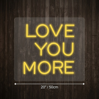 Love You More LED Neon Sign Home Wall Art - 04 Size Image