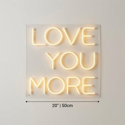 Love You More LED Neon Sign Wall Art - Shineneon