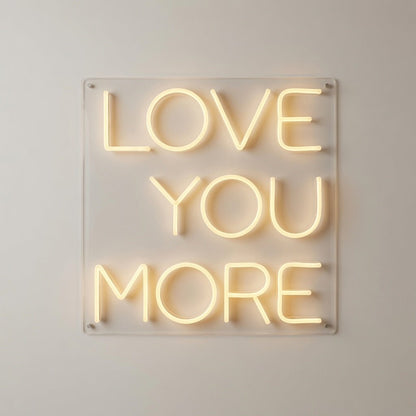 Love You More LED Neon Sign Wall Art - Shineneon