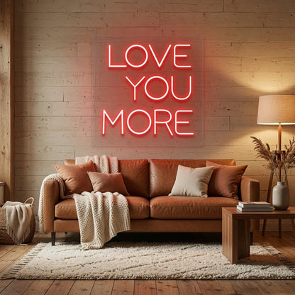 Love You More Script LED Neon Sign - Shineneon