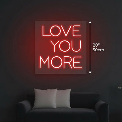 Love You More Script LED Neon Sign - Shineneon