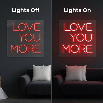 Love You More Script LED Neon Sign - Shineneon