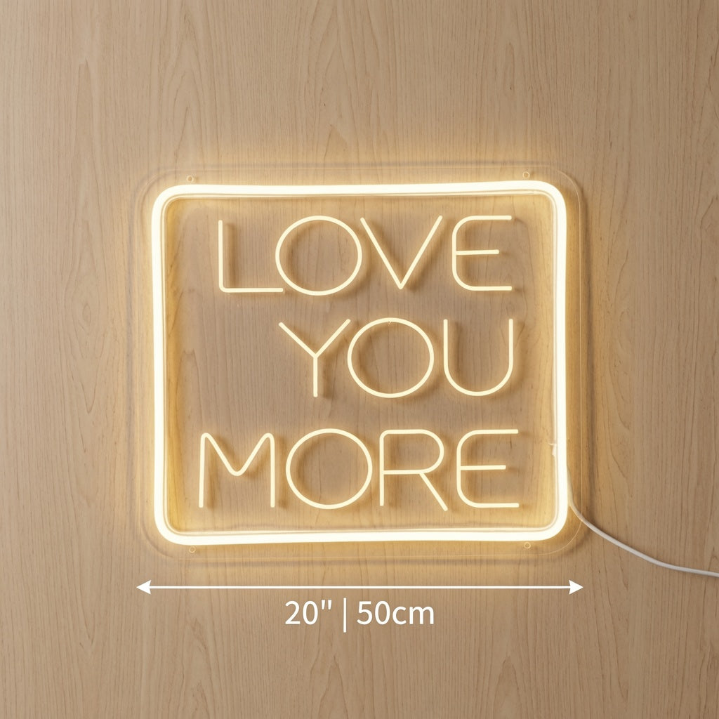 Love You More Wall Art LED Neon Sign - 04 Size Image