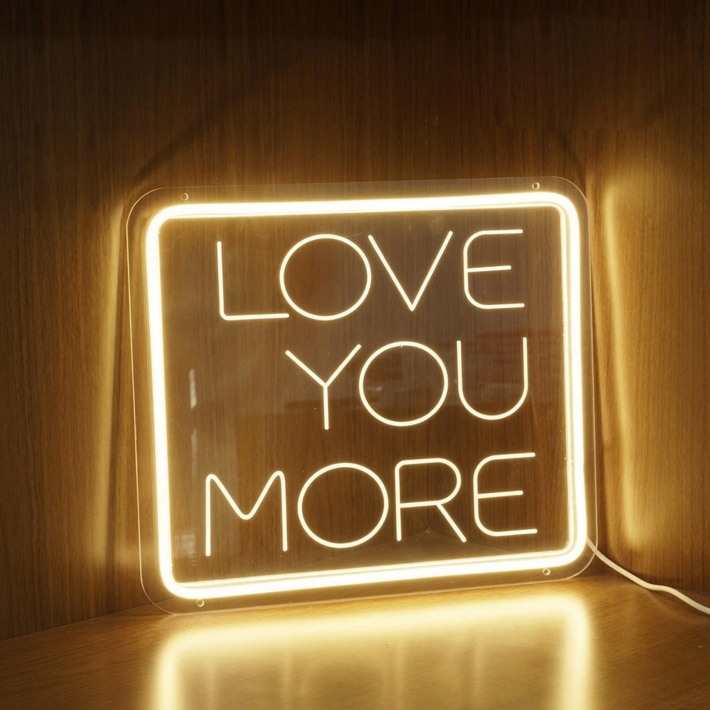 Love You More Wall Art LED Neon Sign - Shineneon
