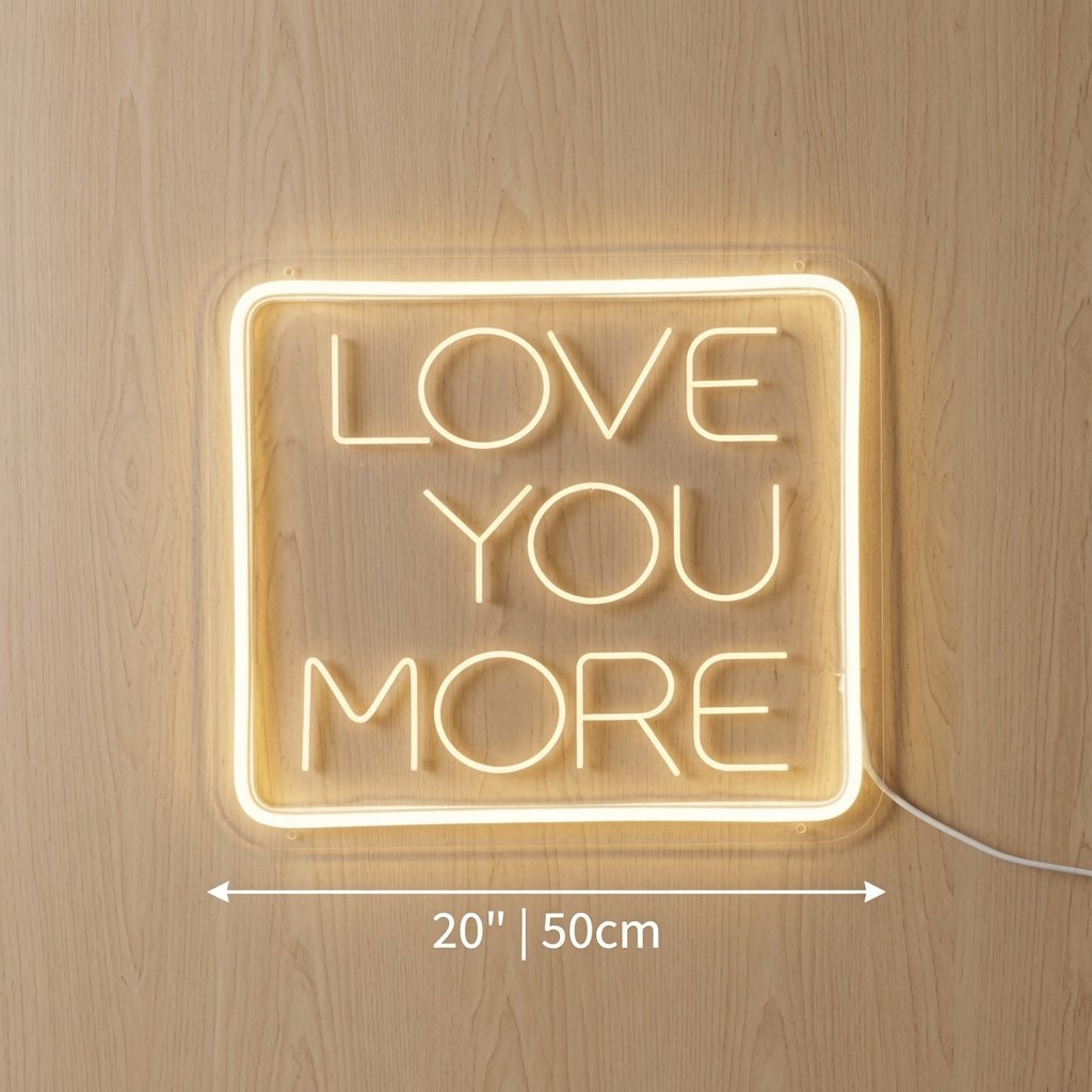 Love You More Wall Art LED Neon Sign - Shineneon