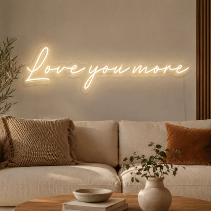 Love You More Wall Decor LED Neon Sign - Shineneon