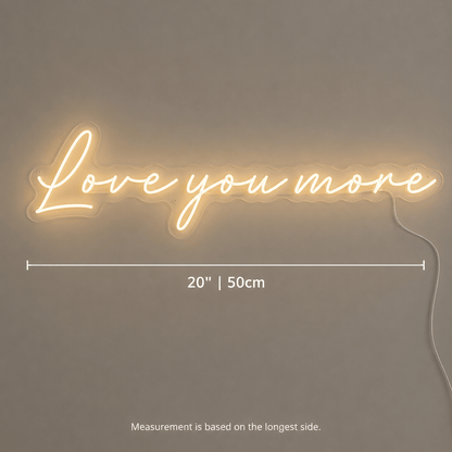 Love You More Wall Decor LED Neon Sign - Shineneon