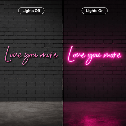 Love You More Wall Decor Room Decor LED Neon Sign - Shineneon