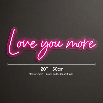 Love You More Wall Decor Room Decor LED Neon Sign - Shineneon