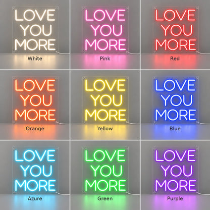 Love You More Warm White LED Neon Sign - Shineneon